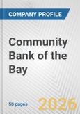 Community Bank of the Bay Fundamental Company Report Including Financial, SWOT, Competitors and Industry Analysis- Product Image
