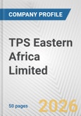 TPS Eastern Africa Limited Fundamental Company Report Including Financial, SWOT, Competitors and Industry Analysis- Product Image
