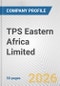 TPS Eastern Africa Limited Fundamental Company Report Including Financial, SWOT, Competitors and Industry Analysis - Product Thumbnail Image