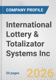 International Lottery & Totalizator Systems Inc. Fundamental Company Report Including Financial, SWOT, Competitors and Industry Analysis- Product Image