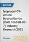 Isopropyl-D7-Amine Hydrochloride (CAS 106658-09-7) Industry Research 2025: Global and Regional Market Trends 2019-2024 and Forecast to 2029 - Product Thumbnail Image