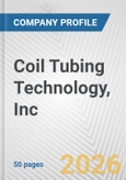 Coil Tubing Technology, Inc. Fundamental Company Report Including Financial, SWOT, Competitors and Industry Analysis- Product Image