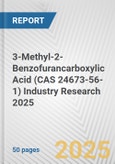 3-Methyl-2-Benzofurancarboxylic Acid (CAS 24673-56-1) Industry Research 2025: Global and Regional Market Trends 2019-2024 and Forecast to 2029- Product Image