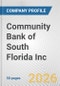 Community Bank of South Florida Inc. Fundamental Company Report Including Financial, SWOT, Competitors and Industry Analysis - Product Thumbnail Image