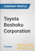 Toyota Boshoku Corporation Fundamental Company Report Including Financial, SWOT, Competitors and Industry Analysis- Product Image