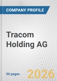 Tracom Holding AG Fundamental Company Report Including Financial, SWOT, Competitors and Industry Analysis- Product Image