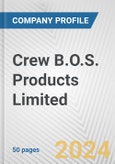 Crew B.O.S. Products Limited Fundamental Company Report Including Financial, SWOT, Competitors and Industry Analysis- Product Image