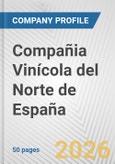 Compañia Vinícola del Norte de España Fundamental Company Report Including Financial, SWOT, Competitors and Industry Analysis- Product Image