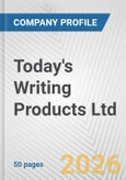Today's Writing Products Ltd. Fundamental Company Report Including Financial, SWOT, Competitors and Industry Analysis- Product Image