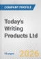 Today's Writing Products Ltd. Fundamental Company Report Including Financial, SWOT, Competitors and Industry Analysis - Product Thumbnail Image