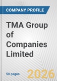 TMA Group of Companies Limited Fundamental Company Report Including Financial, SWOT, Competitors and Industry Analysis- Product Image