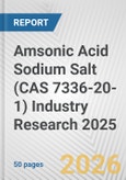 Amsonic Acid Sodium Salt (CAS 7336-20-1) Industry Research 2025: Global and Regional Market Trends 2019-2024 and Forecast to 2029- Product Image