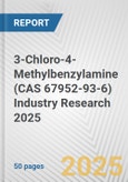 3-Chloro-4-Methylbenzylamine (CAS 67952-93-6) Industry Research 2025: Global and Regional Market Trends 2019-2024 and Forecast to 2029- Product Image