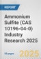 Ammonium Sulfite (CAS 10196-04-0) Industry Research 2025: Global and Regional Market Trends 2019-2024 and Forecast to 2029 - Product Thumbnail Image