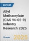 Allyl Methacrylate (CAS 96-05-9) Industry Research 2025: Global and Regional Market Trends 2019-2024 and Forecast to 2029 - Product Image