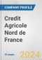 Credit Agricole Nord de France Fundamental Company Report Including Financial, SWOT, Competitors and Industry Analysis - Product Thumbnail Image