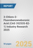 3-Chloro-2-Fluorobenzeneboronic Acid (CAS 352535-82-1) Industry Research 2025: Global and Regional Market Trends 2019-2024 and Forecast to 2029- Product Image