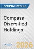 Compass Diversified Holdings Fundamental Company Report Including Financial, SWOT, Competitors and Industry Analysis- Product Image