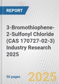 3-Bromothiophene-2-Sulfonyl Chloride (CAS 170727-02-3) Industry Research 2025: Global and Regional Market Trends 2019-2024 and Forecast to 2029- Product Image
