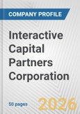 Interactive Capital Partners Corporation Fundamental Company Report Including Financial, SWOT, Competitors and Industry Analysis- Product Image
