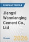Jiangxi Wannianqing Cement Co., Ltd. Fundamental Company Report Including Financial, SWOT, Competitors and Industry Analysis - Product Thumbnail Image
