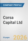 Corsa Capital Ltd. Fundamental Company Report Including Financial, SWOT, Competitors and Industry Analysis- Product Image