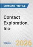 Contact Exploration, Inc. Fundamental Company Report Including Financial, SWOT, Competitors and Industry Analysis- Product Image