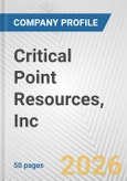 Critical Point Resources, Inc. Fundamental Company Report Including Financial, SWOT, Competitors and Industry Analysis- Product Image