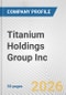 Titanium Holdings Group Inc. Fundamental Company Report Including Financial, SWOT, Competitors and Industry Analysis - Product Thumbnail Image
