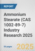 Ammonium Stearate (CAS 1002-89-7) Industry Research 2025: Global and Regional Market Trends 2019-2024 and Forecast to 2029- Product Image