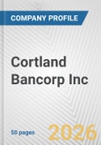 Cortland Bancorp Inc. Fundamental Company Report Including Financial, SWOT, Competitors and Industry Analysis- Product Image