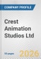 Crest Animation Studios Ltd. Fundamental Company Report Including Financial, SWOT, Competitors and Industry Analysis - Product Thumbnail Image
