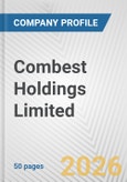 Combest Holdings Limited Fundamental Company Report Including Financial, SWOT, Competitors and Industry Analysis- Product Image