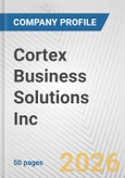 Cortex Business Solutions Inc. Fundamental Company Report Including Financial, SWOT, Competitors and Industry Analysis- Product Image