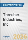 Thresher Industries, Inc. Fundamental Company Report Including Financial, SWOT, Competitors and Industry Analysis- Product Image