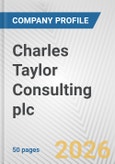 Charles Taylor Consulting plc Fundamental Company Report Including Financial, SWOT, Competitors and Industry Analysis- Product Image
