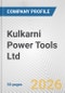 Kulkarni Power Tools Ltd. Fundamental Company Report Including Financial, SWOT, Competitors and Industry Analysis - Product Thumbnail Image