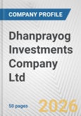 Dhanprayog Investments Company Ltd Fundamental Company Report Including Financial, SWOT, Competitors and Industry Analysis- Product Image