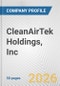 CleanAirTek Holdings, Inc. Fundamental Company Report Including Financial, SWOT, Competitors and Industry Analysis - Product Thumbnail Image