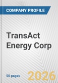 TransAct Energy Corp. Fundamental Company Report Including Financial, SWOT, Competitors and Industry Analysis- Product Image