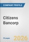 Citizens Bancorp Fundamental Company Report Including Financial, SWOT, Competitors and Industry Analysis - Product Thumbnail Image