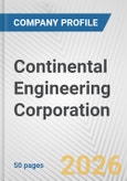Continental Engineering Corporation Fundamental Company Report Including Financial, SWOT, Competitors and Industry Analysis- Product Image