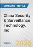 China Security & Surveillance Technology, Inc. Fundamental Company Report Including Financial, SWOT, Competitors and Industry Analysis- Product Image