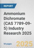 Ammonium Dichromate (CAS 7789-09-5) Industry Research 2025: Global and Regional Market Trends 2019-2024 and Forecast to 2029- Product Image