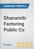 Dhanamitr Factoring Public Co Fundamental Company Report Including Financial, SWOT, Competitors and Industry Analysis- Product Image