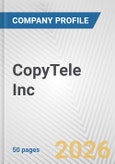 CopyTele Inc. Fundamental Company Report Including Financial, SWOT, Competitors and Industry Analysis- Product Image
