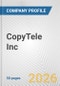 CopyTele Inc. Fundamental Company Report Including Financial, SWOT, Competitors and Industry Analysis - Product Thumbnail Image
