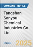 Tangshan Sanyou Chemical Industries Co. Ltd. Fundamental Company Report Including Financial, SWOT, Competitors and Industry Analysis- Product Image