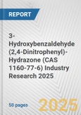 3-Hydroxybenzaldehyde (2,4-Dinitrophenyl)-Hydrazone (CAS 1160-77-6) Industry Research 2025: Global and Regional Market Trends 2019-2024 and Forecast to 2029- Product Image