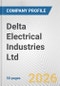 Delta Electrical Industries Ltd. Fundamental Company Report Including Financial, SWOT, Competitors and Industry Analysis - Product Thumbnail Image